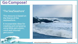 Go Compose! 'Sounds of the Sea' for age 5 + (6 - 8 weeks lesson content) click here for more information