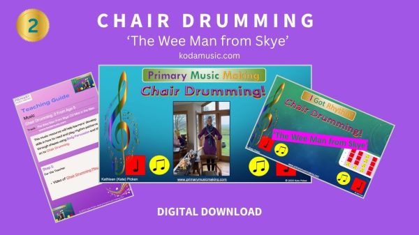 Chair Drumming 2 'The Wee Man from Skye' age 5 + (6 - 8 weeks content) Click here for more information