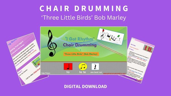 Chair Drumming '3 Little Birds' (Bob Marley) age 5 + (6 - 8 weeks course content) click here for more information