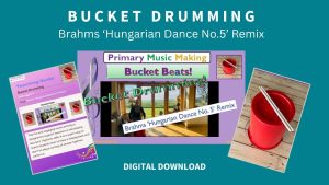 New Resource - Bucket Drumming: Brahms 'Hungarian Dance No.5' Remix - 6 - 8 week resource content - click here for more information
