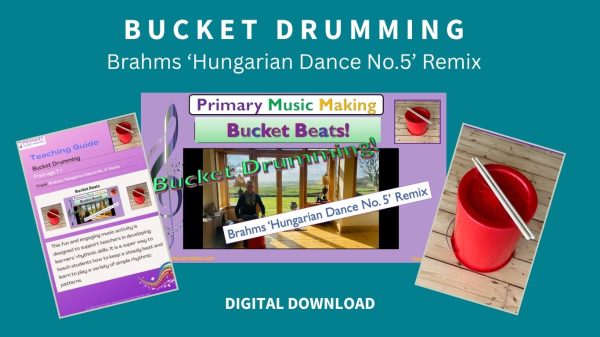 New Resource - Bucket Drumming: Brahms 'Hungarian Dance No.5' Remix - 6 - 8 week resource content - click here for more information